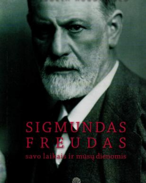 Sigmundas Freudas savo laikais ir mūsų dienomis