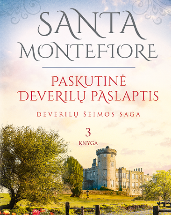 Paskutinė Deverilų paslaptis. Deverilų šeimos saga, 3 knyga