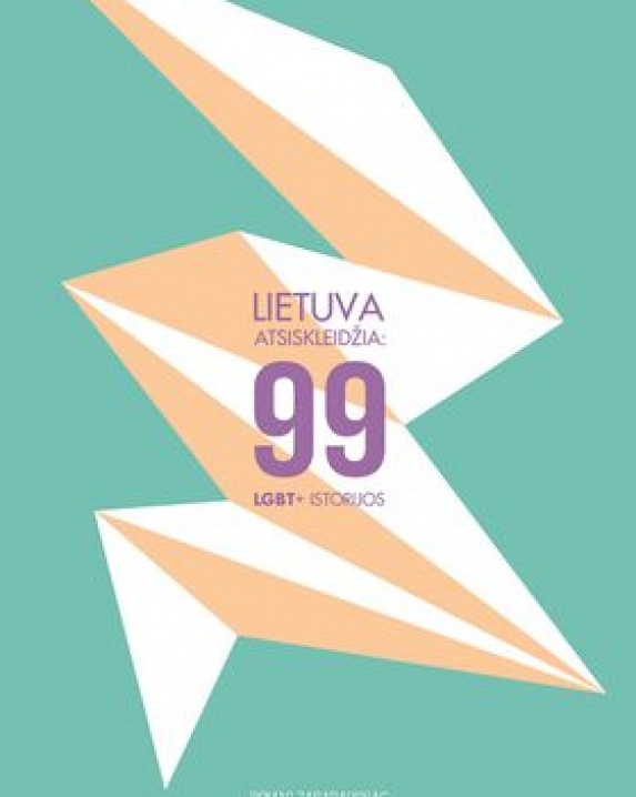 Lietuva atsiskleidžia: 99 LGBT+ istorijos