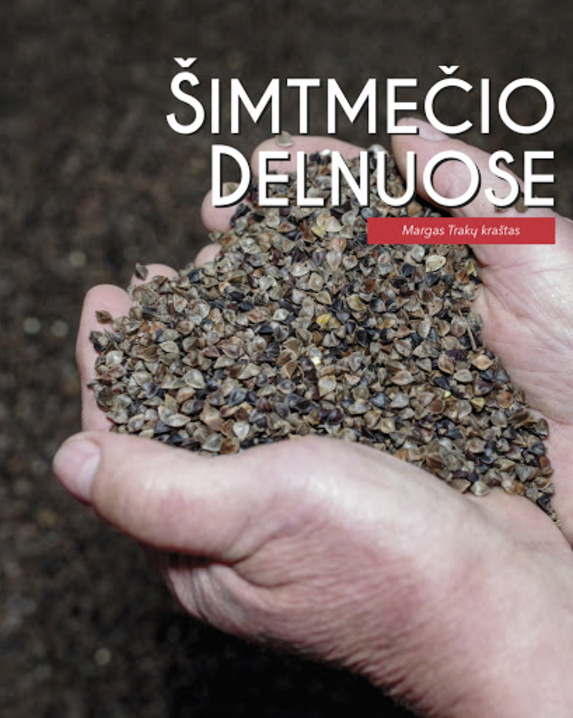 Šimtmečio delnuose: margas Trakų kraštas