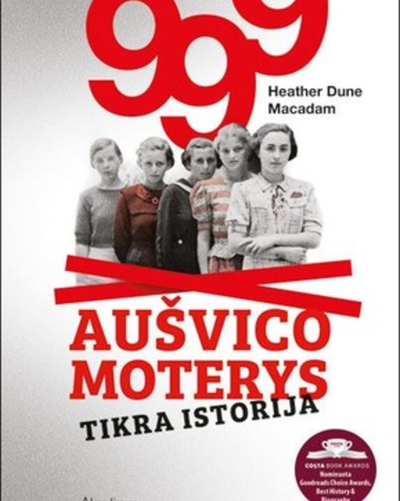999 Aušvico moterys: tikra istorija