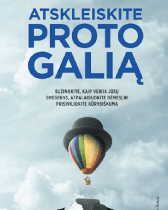 Atskleiskite proto galią: sužinokite, kaip veikia jūsų smegenys, atpalaiduokite dėmesį ir...