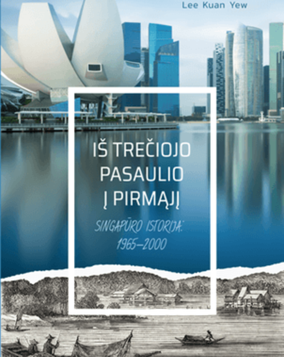 Iš trečiojo pasaulio į pirmąjį: Singapūro istorija 1965–2000
