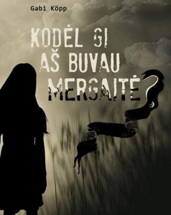 Kodėl gi aš buvau mergaitė? Viena 1945 metų pasitraukimo istorija