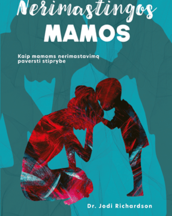 Nerimastingos mamos: kaip mamoms nerimastavimą paversti stiprybe