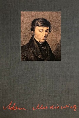 Adomo Mickevičiaus poezija. Pirmas tomas = Poezye Adama Mickiewicza. Tom pierwszy