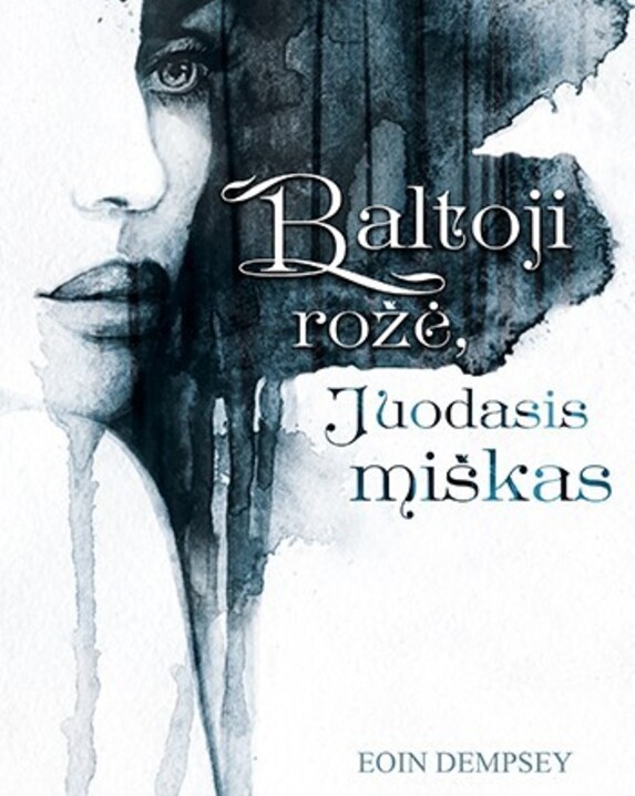 Baltoji rožė, juodasis miškas