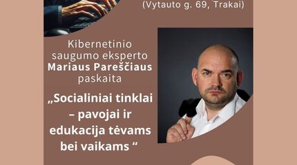 Paskaita „Socialiniai tinklai – pavojai ir edukacija tėvams bei vaikams“