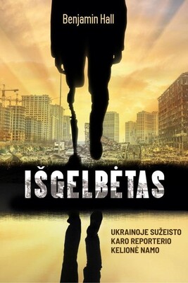 Išgelbėtas. Ukrainoje sužeisto karo reporterio kelionė namo